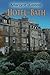 A Hotel In Bath by Margot Justes (2013-01-19)