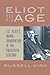 Eliot and His Age: T. S. Eliot???s Moral Imagination in the Twentieth Century by Russell Kirk (2008-07-15)