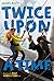 Twice Upon a Time (Half Upon a Time) by James Riley (16-Apr-2013) Paperback