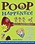 Poop Happened!( A History of the World from the Bottom Up) [POOP HAPPENED] [Paperback]