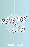 Revenge Era by Brittanee Nicole
