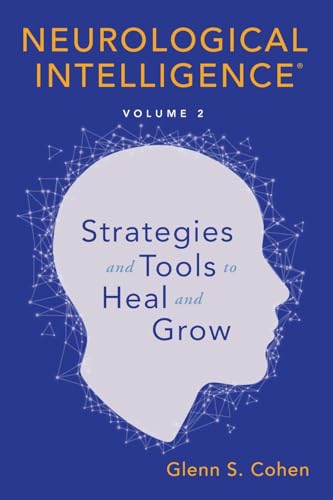 Neurological Intelligence: Volume 2: Strategies and Tools to Heal and Grow (Paperback)
