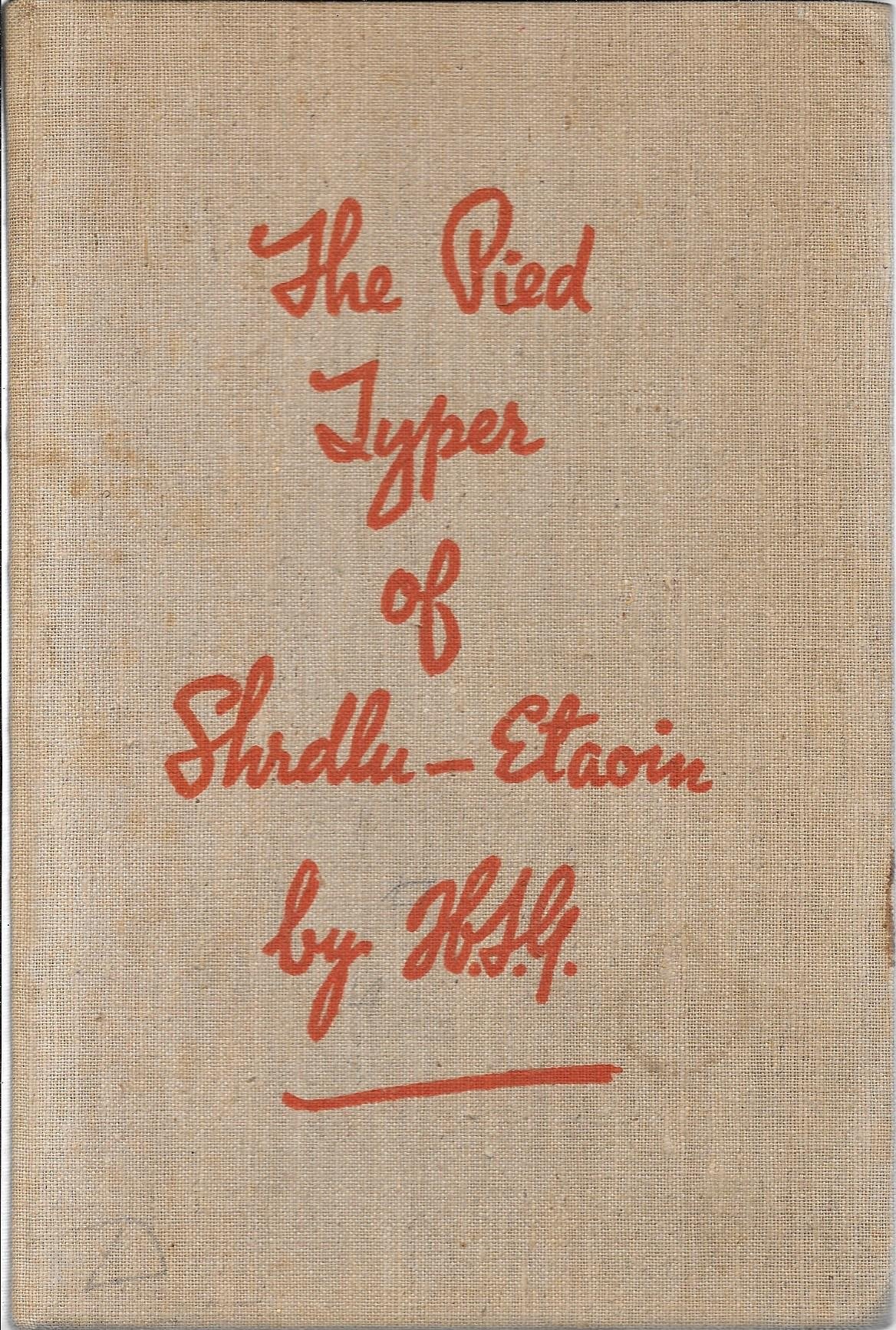the Pied Typer of Shrdlu-Etaoin (Hardcover)