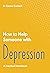 How to Help Someone with De...
