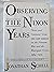 Observing The Nixon Years