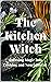 The Kitchen Witch: Infusing...