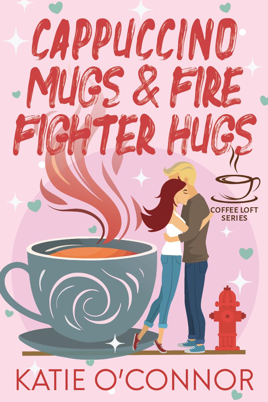 Cappuccino Mugs and Fire Fighter Hugs (The Coffee Loft)