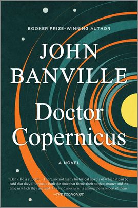 Doctor Copernicus: A Novel – A Classic Historical Fiction Masterpiece of Science and Faith