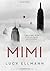 Mimi by Ellmann, Lucy (2013)