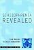 Schizophrenia Revealed by Michael Foster Green. (W. W. Norton... by Michael Foster Green