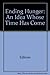 ENDING HUNGER: An Idea Whose Time Has Come by The Hunger Project (1985-09-01)