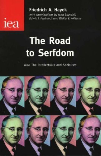 The Road to Serfdom by Fredrich A. Dr Hayek
