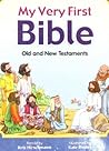 My Very First Bible:An Introduction to classic Bible Stories from the Old and New Testaments