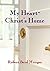 My Heart-Christ's Home by R...