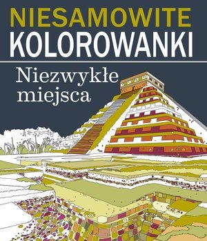 Niesamowite kolorowanki. Niezwykle miejsca (Paperback)