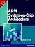 ARM System-on-Chip Architecture by Furber
