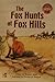 The Fox Hunts at Fox Hills (McGraw-Hill Reading Leveled Books)