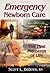 Emergency Newborn Care by Scott L DeBoer R.N. (2006-07-06)