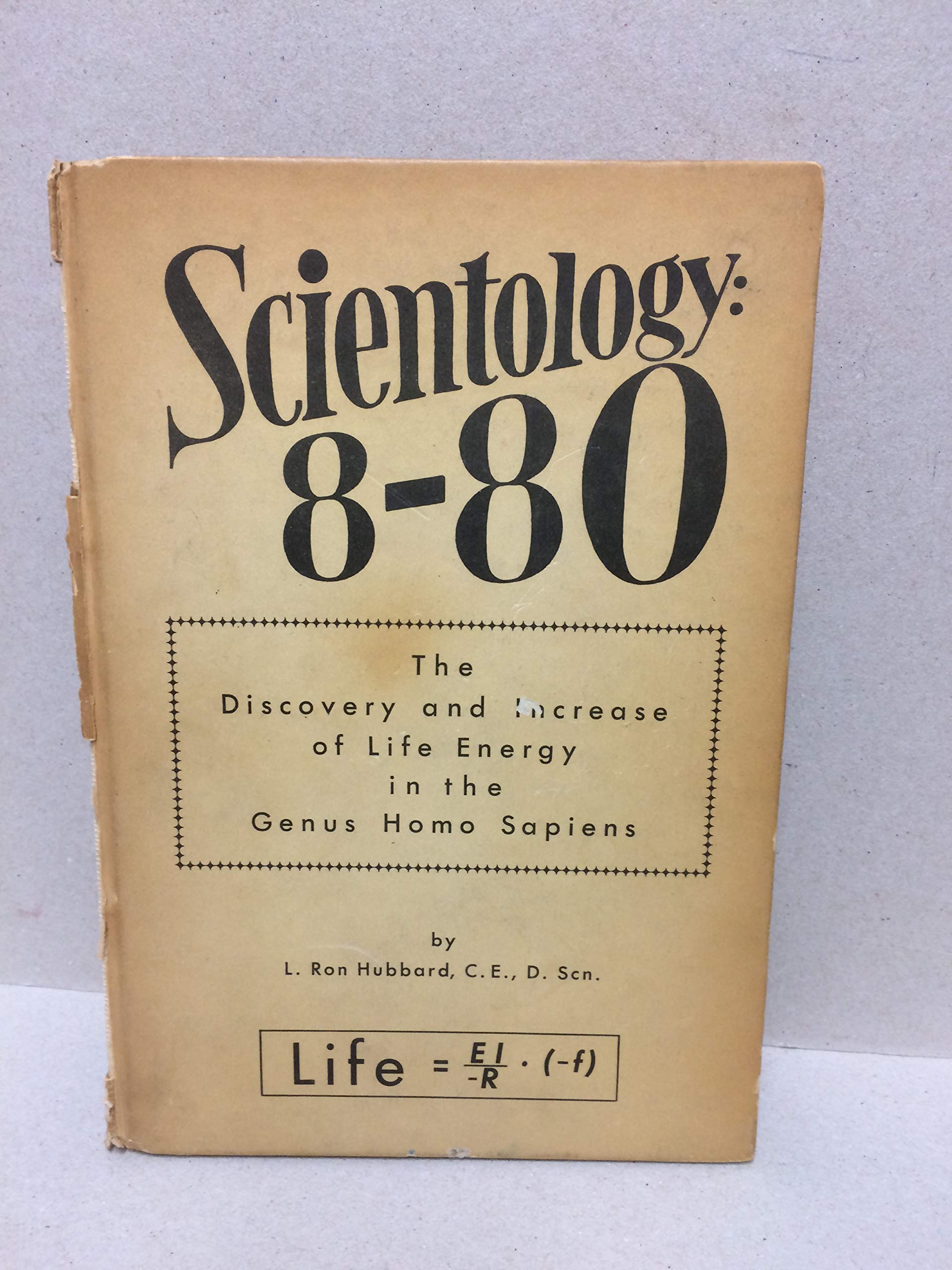 Scientology: 8-80, The Discovery and Increase of Life Energy in the Genus Homo Sapiens
