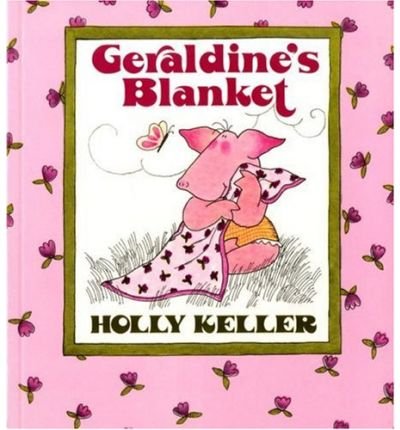 [(Geraldine's Blanket)] [Author: H. Keller] published on (December, 1998)