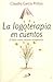 La Logoterapia de Los Cuentos (Spanish Edition)