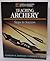 Teaching Archery: Steps to Success (Steps to Success Activity Series)