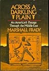 Across a Darkling Plain: An American's Passage Through the Middle East
