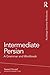 Intermediate Persian: A Grammar and Workbook (Grammar Workbooks) by Saeed Yousef (2013-10-04)