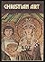 Christian Art of the 4th to 12th Centuries