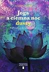 Joga a ciemna noc. Podróz duszy ku swietej milosci