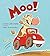 Moo! by David LaRochelle (2013-10-08)