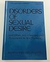 Disorders of Sexual Desire Disorders of Sexual Desire