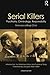 Serial Killers by Francesca Biagi-Chai by Francesca Biagi-Chai