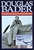 Douglas Bader by John Frayn Turner (1995-05-06)