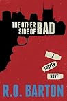 The Other Side Of Bad (The Tucker Novels) by R. O. Barton (2013-03-11)