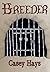 Breeder by Casey Hays (2014-01-15)