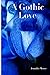 A Gothic Love