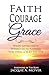 Faith-Courage-Grace: When Giving Birth Doesn't Go as Planned, You Find a Way to Live