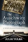 The Auschwitz Photograph: A WWII Historical Fiction Novel