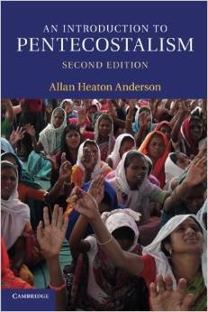 [ An Introduction to Pentecostalism: Global Charismatic Christianity (Revised) Anderson, Allan ( Author ) ] { Paperback } 2013
