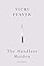 The Handless Maiden by Vicki Feaver (2009-09-03)