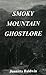 Smoky Mountain Ghostlore by Juanitta Baldwin (2005-04-01)