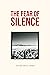 The Fear of Silence