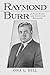 [(Raymond Burr: A Film, Radio and Television Biography )] [Author: Ona L. Hill] [Jun-2000]