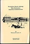Frontier forts along the Potomac and its tributaries