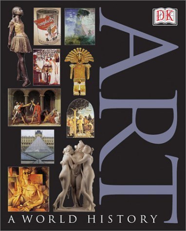 Art: A World History by DK Publishing (2002-07-01)