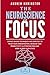 The Neuroscience Of Focus by Andrew Humington