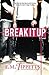 Break It Up by E.M. Tippetts (2013-11-30)