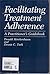 Facilitating Treatment Adherence by Meichenbaum, Donald, Turk, D.C. (1987) Hardcover