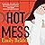 Hot Mess